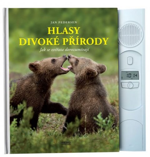 Pedersen Jan: Hlasy divoké přírody - Jak se zvířata dorozumívají