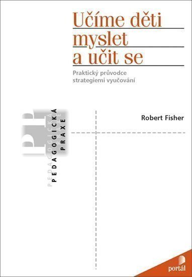 Fisher Robert: Učíme děti myslet a učit se