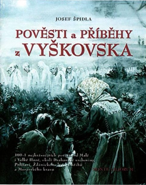 Špidla Josef: Pověsti a příběhy z Vyškovska