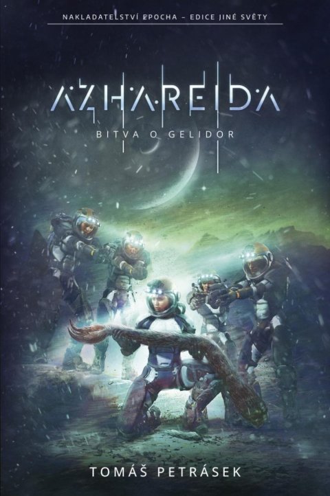 Petrásek Tomáš: Azhareida - Bitva o Gelidor Petrásek Tomáš: Azhareida - Bitva o Gelidor