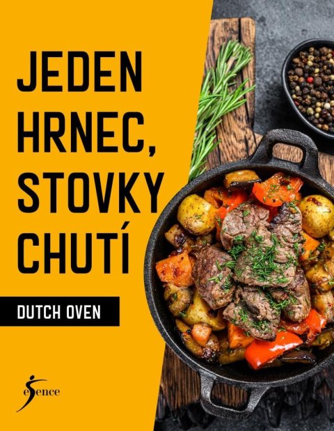 neuveden: Jeden hrnec, stovky chutí - Dutch Oven neuveden: Jeden hrnec, stovky chutí - Dutch Oven
