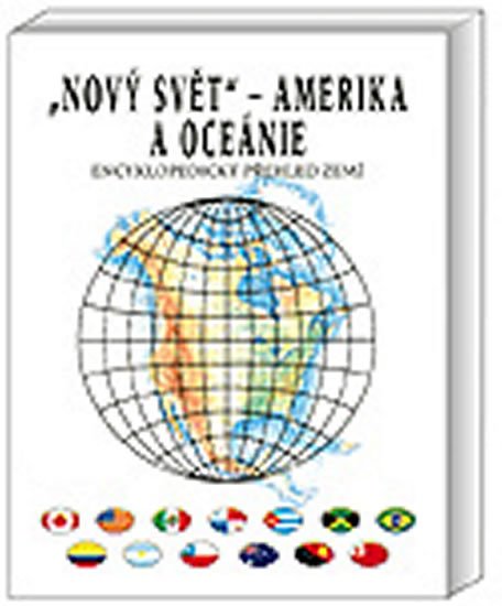 Anděl Jiří, Mareš Roman: Nový svět Amerika a Oceánie - Encyklopedický přehled zemí Anděl Jiří, Mareš Roman: Nový svět Amerika a Oceánie - Encyklopedický přehled zemí