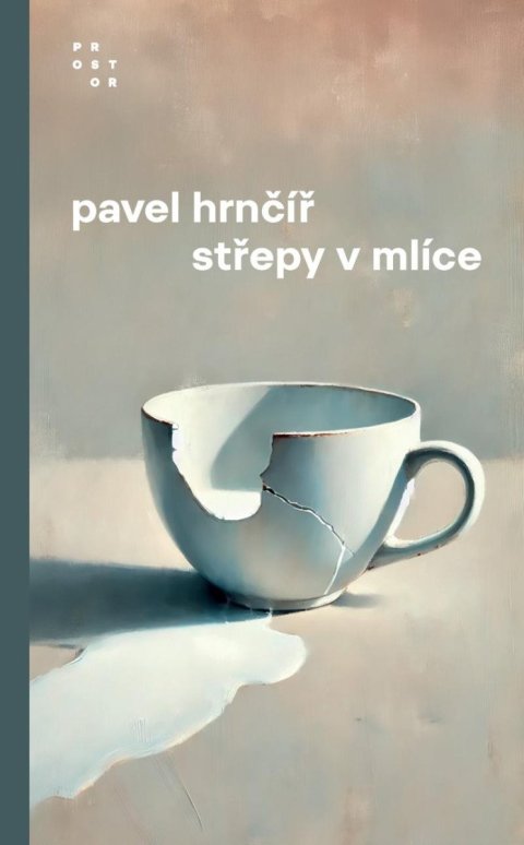 Hrnčíř Pavel: Střepy v mlíce Hrnčíř Pavel: Střepy v mlíce