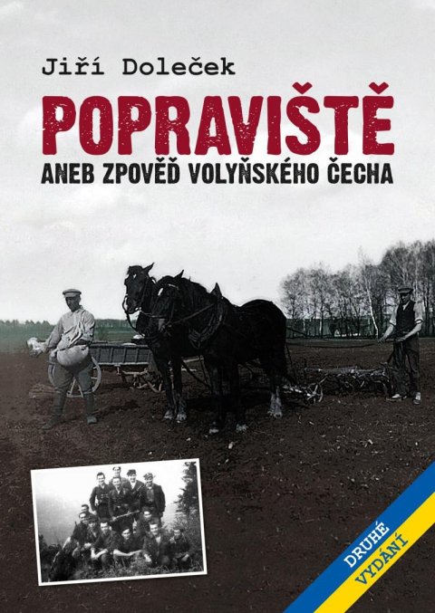 Doleček Jiří: Popraviště aneb zpověď volyňského Čecha