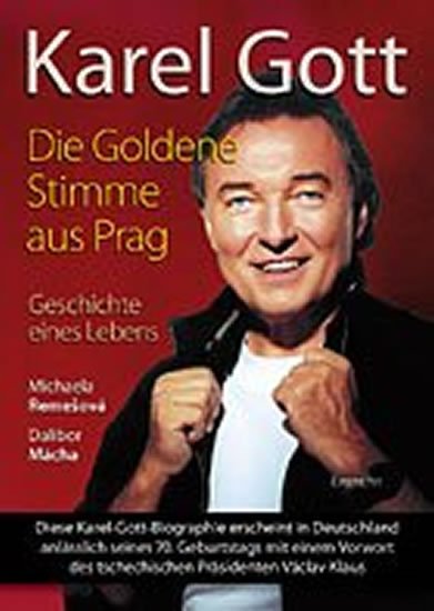 Remešová Michaela: Karel Gott / Die Goldene Stimme aus Prag