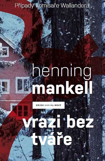 Mankell Henning: Vrazi bez tváře Mankell Henning: Vrazi bez tváře