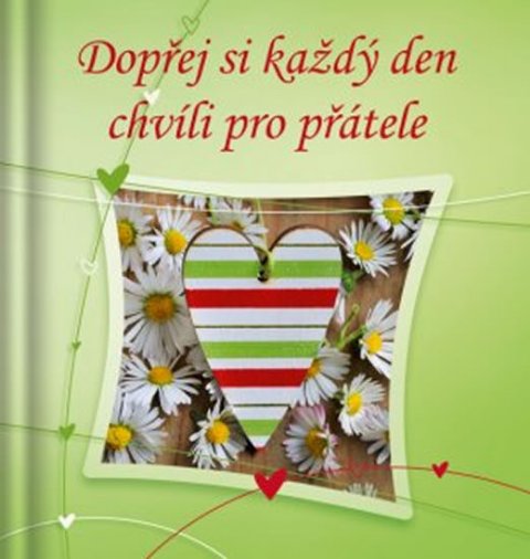 neuveden: Dopřej si každý den chvíli pro přátele neuveden: Dopřej si každý den chvíli pro přátele