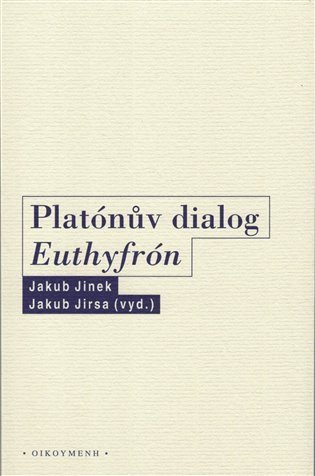 Jinek Jakub: Platónův dialog Euthyfrón