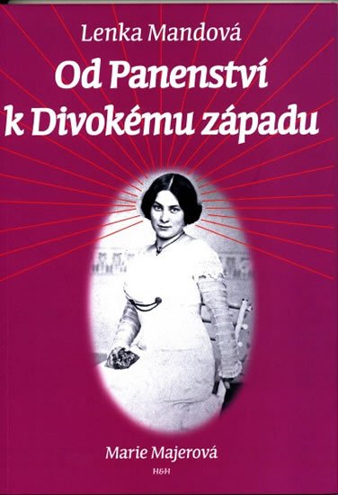 Mandová Lenka: Od Panenství k Divokému západu Mandová Lenka: Od Panenství k Divokému západu