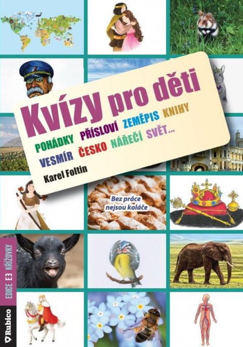 Foltin Karel: Kvízy pro děti Foltin Karel: Kvízy pro děti