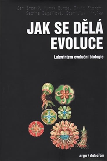 Zrzavý Jan: Jak se dělá evoluce - Labyrintem evoluční biologie