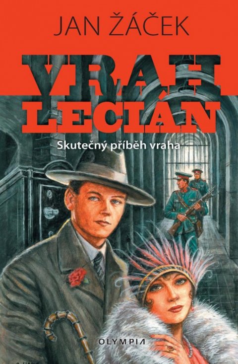 Žáček Jan: Vrah Lecián - Skutečný příběh vraha