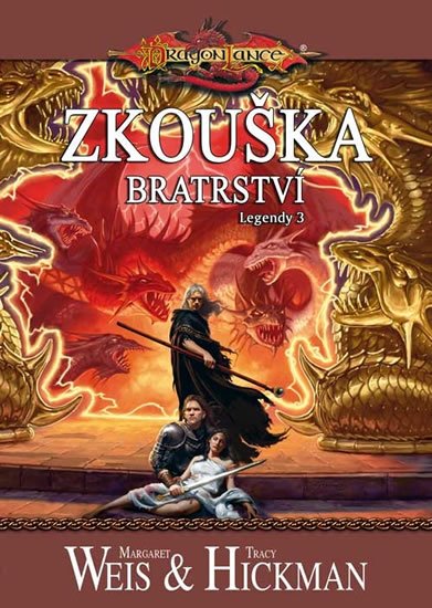 Weis Margaret: DragonLance (09) - Zkouška bratrství Weis Margaret: DragonLance (09) - Zkouška bratrství