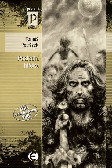 Petrásek Tomáš: Poslední hlídka (Edice Pevnost) Petrásek Tomáš: Poslední hlídka (Edice Pevnost)