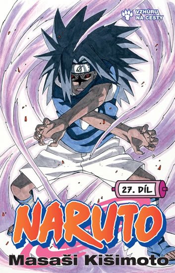 Kišimoto Masaši: Naruto 27 - Vzhůru na cesty Kišimoto Masaši: Naruto 27 - Vzhůru na cesty