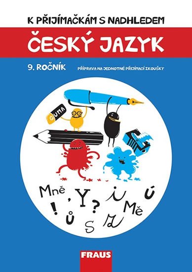 Králová Michaela: Český jazyk 9. ročník - K přijímačkám s nadhledem