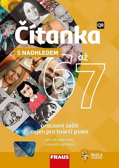 Stuchlíková Nela: Čítanka 6 až 7 s nadhledem - Pracovní sešit nejen pro tvůrčí psaní pro ZŠ a Stuchlíková Nela: Čítanka 6 až 7 s nadhledem - Pracovní sešit nejen pro tvůrčí psaní pro ZŠ a