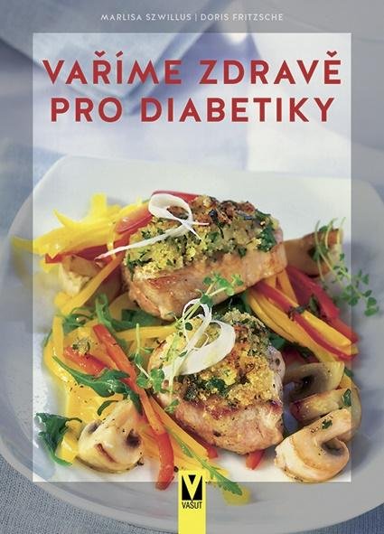 Szwillus Marlisa: Vaříme zdravě pro diabetiky