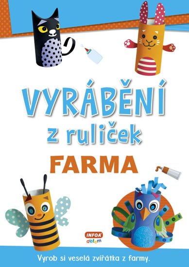neuveden: Vyrábění z ruliček FARMA + samolepky neuveden: Vyrábění z ruliček FARMA + samolepky