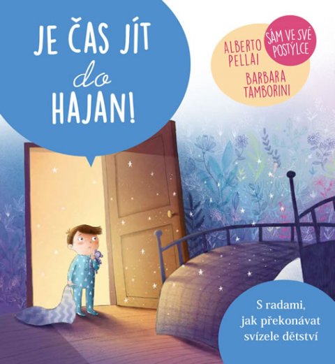 Pellai Alberto, Tamborini Barbara,: Je čas jít do hajan! - Sám ve své postýlce Pellai Alberto, Tamborini Barbara,: Je čas jít do hajan! - Sám ve své postýlce