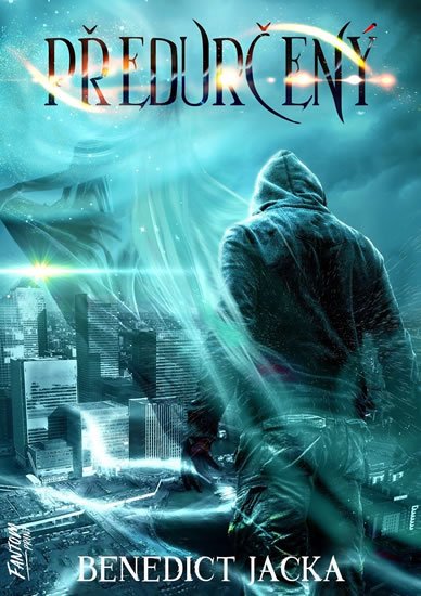 Jacka Benedict: Předurčený - Alex Verus 1 Jacka Benedict: Předurčený - Alex Verus 1
