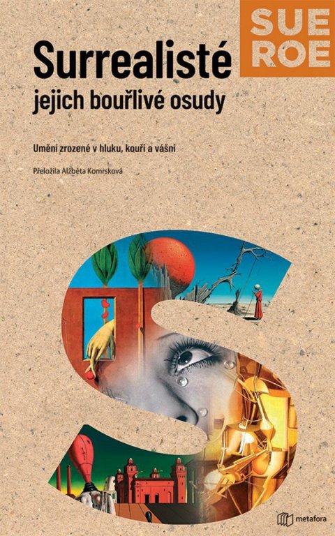 Roe Sue: Surrealisté jejich bouřlivé osudy