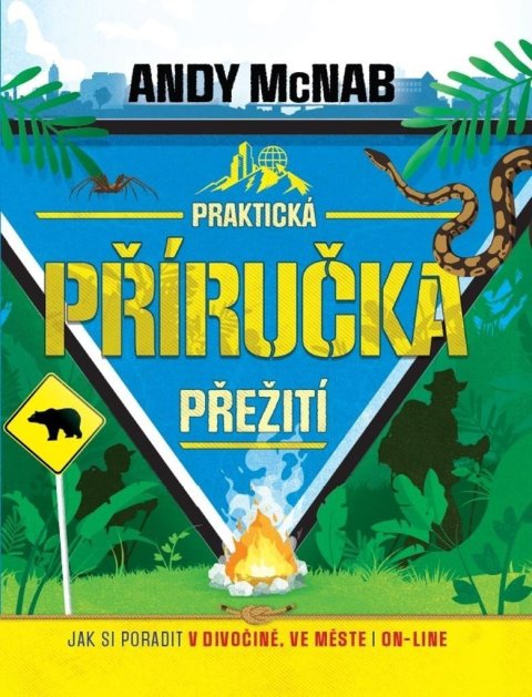 McNab Andy: Praktická příručka přežití McNab Andy: Praktická příručka přežití