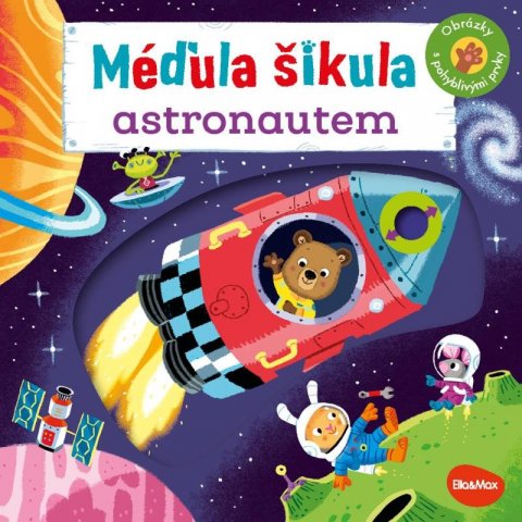 Davies Benji: Méďula Šikula astronautem - Obrázky s pohyblivými prvky Davies Benji: Méďula Šikula astronautem - Obrázky s pohyblivými prvky