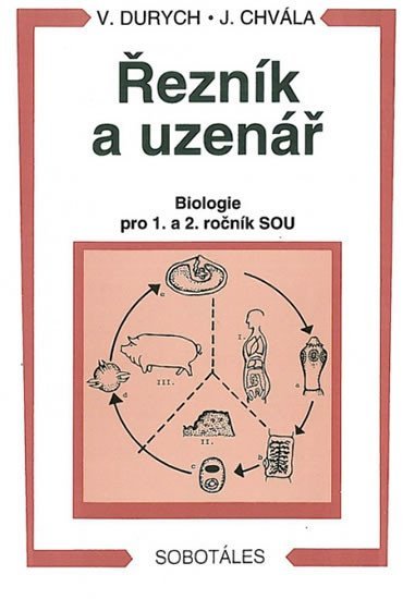 Durych V.: Řezník, uzenář - biologie 1. a 2.r. SOU
