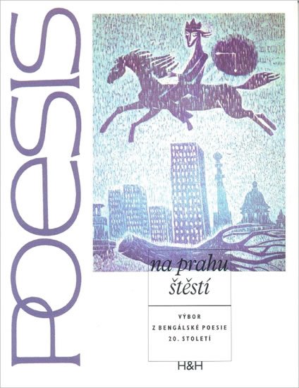 Čapková-Knotková Blanka: Na prahu štěstí - antologie současné bengálské poezie Čapková-Knotková Blanka: Na prahu štěstí - antologie současné bengálské poezie