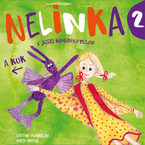 Hummelová Kristina: Nelinka a Jezero nádherných ploutví