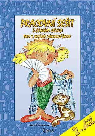 Potůčková Jana: Pracovní sešit z českého jazyka pro 3. ročník základní školy (2. díl)