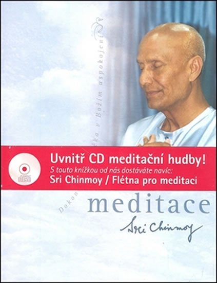 Chinmoy Sri: Meditace + CD Flétna pro meditaci Chinmoy Sri: Meditace + CD Flétna pro meditaci