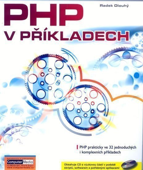 Dlouhý Radek: PHP v příkladech + CD