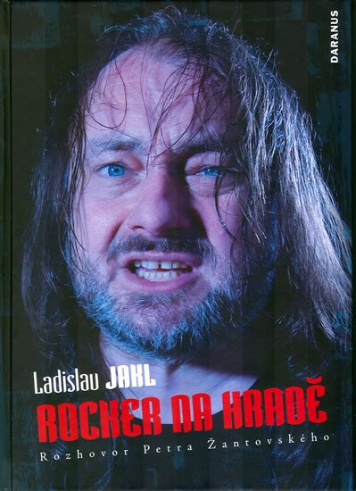 Jakl Ladislav: Rocker na Hradě Jakl Ladislav: Rocker na Hradě