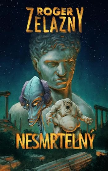 Zelazny Roger: Nesmrtelný Zelazny Roger: Nesmrtelný