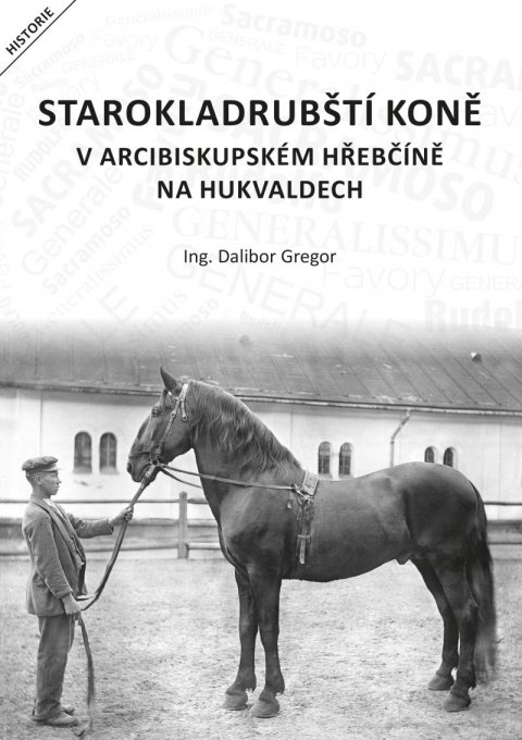 Gregor Dalibor: Starokladrubští koně v arcibiskupském