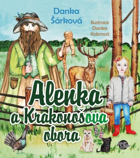 Šárková Danka: Alenka a Krakonošova obora Šárková Danka: Alenka a Krakonošova obora