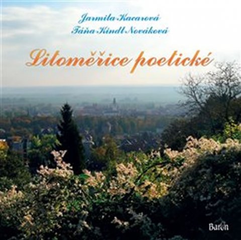 Kacarová Jarmila: Litoměřice poetické Kacarová Jarmila: Litoměřice poetické