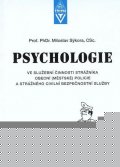 Sýkora Miloslav: Psychologie ve služební činnosti strážníka obecní (městské) policie a stráž