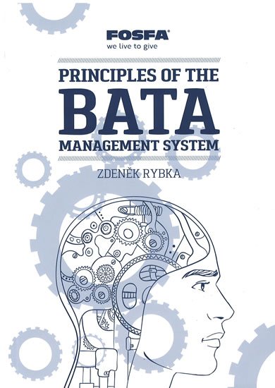 Rybka Zdeněk: Principles of the Bata Management System