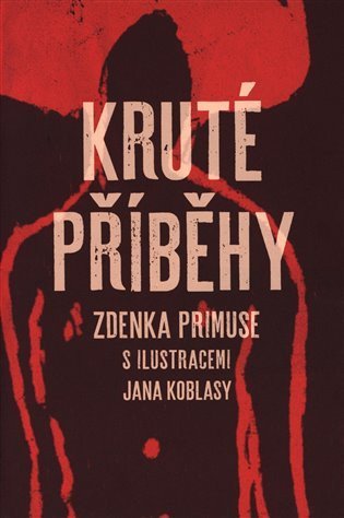 Primus Zdenek: Kruté příběhy
