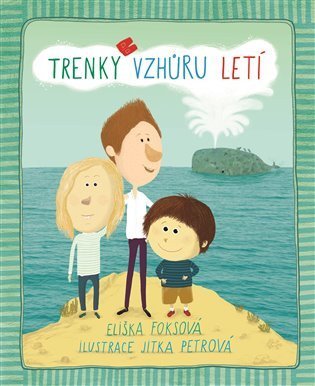 Foksová Eliška: Trenky vzhůru letí