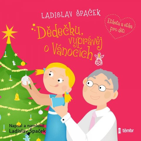 Špaček Ladislav: Dědečku, vyprávěj o Vánocích - audioknihovna Špaček Ladislav: Dědečku, vyprávěj o Vánocích - audioknihovna