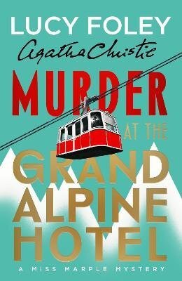 Foleyová Lucy: Murder at the Grand Alpine Hotel