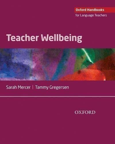 Mercer Sarah: Oxford Handbooks for Language Teachers: Teacher Wellbeing
