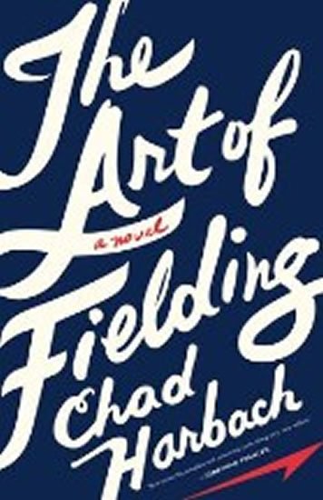 Harbach Chad: The Art of Fielding