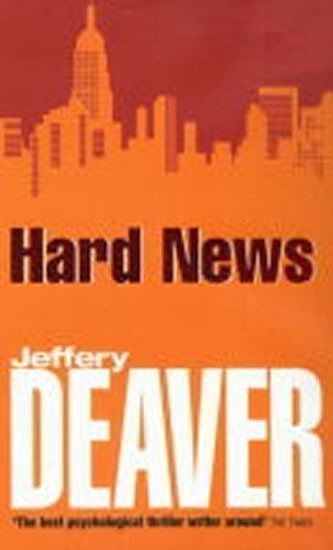Deaver Jeffery: Hard News