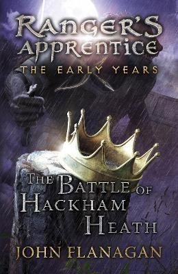 Flanagan John: The Battle of Hackham Heath (Ranger´s Apprentice: The Early Years Book 2)