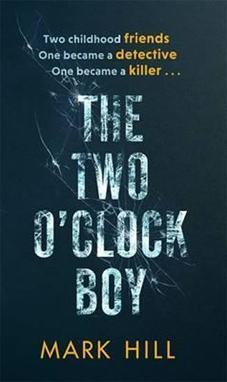 Hill Mark: The Two O´Clock Boy Hill Mark: The Two O´Clock Boy